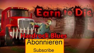 HARDROCK BLUES -- EARN TO DIE official Soundtrack  Download [HQ]