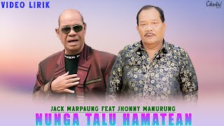 Download lagu Jack Marpaung Feat Jhonny Manurung - Nunga Talu Hamatean ( Video Lirik)