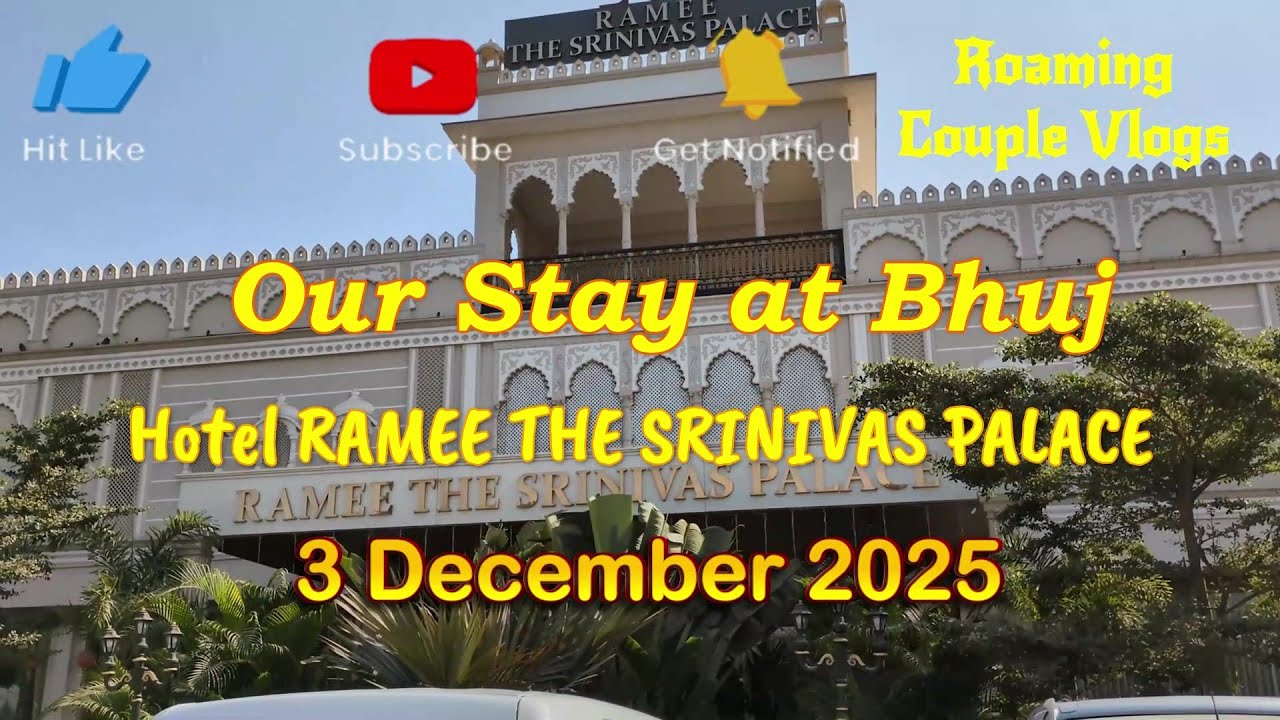 EP-1 Hotel RAMEE THE SRINIVAS PALACE Our Stay at Bhuj 3 Dec 25 