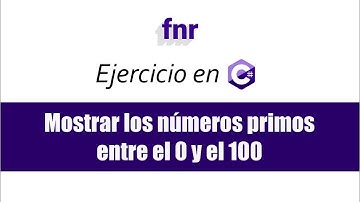Mostrar los números primos entre el 0 y 100 en C#