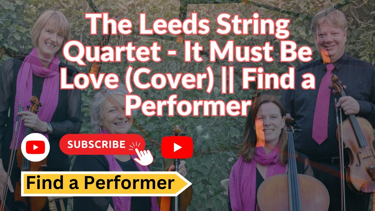 The Leeds String Quartet - It Must Be Love (Cover) || Find a Performer