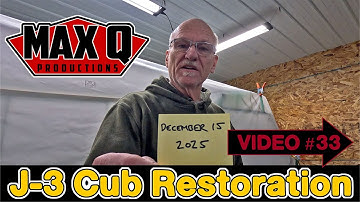 J-3 Cub Restoration - Video #33