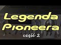 Legenda Pioneera cz.2 [Reduktor Szumu] #160