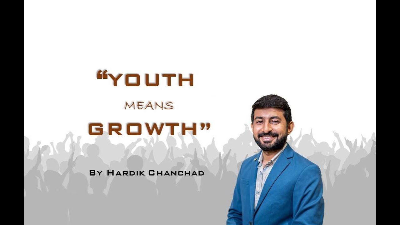 Youth Means Growth | Youth Life Motivational session | Success | Hardik Chanchad