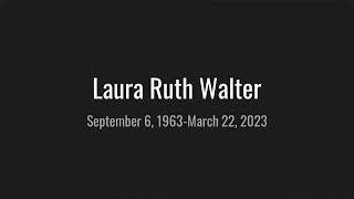 Laura Walter Memorial Service - 4/1/23