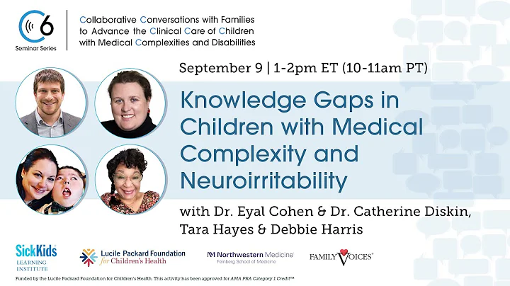 C6 | Knowledge Gaps in the Care of Children with Medical Complexity and Neurodisability (Session 1)