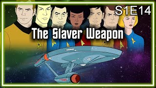 Star Trek The Animated Series Ruminations S1E14: The Slaver Weapon