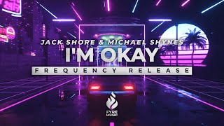 Jack Shore & Michael Shynes - I'm Okay [Frequency Release] | ♪ Copyright Free