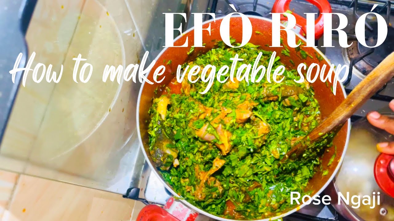 The most delicious vegetable soup how to make efo riro YouTube