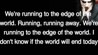 Marilyn Manson - Running to the edge of the world (lyrics)