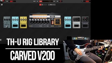 Overloud TH-U Rig Libraries | Carved V200 | Playthrough (Carvin VL200 Steve Vai)