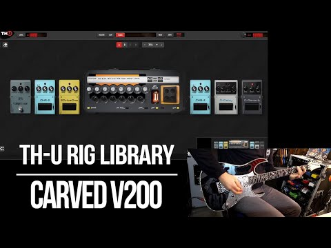 Overloud TH-U Rig Libraries | Carved V200 | Playthrough (Carvin VL200 Steve Vai)