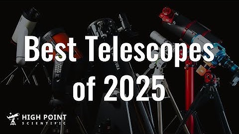 Best Telescopes of 2025 | High Point Scientific