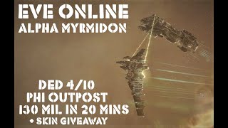 Eve Online Alpha Myrmidon DED 4/10 Serpentis Phi Outpost 20分で1億3000万 xD   アバドンスキンプレゼント