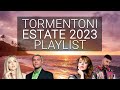 Tormentoni estate 2023 playlist  top canzoni 2023