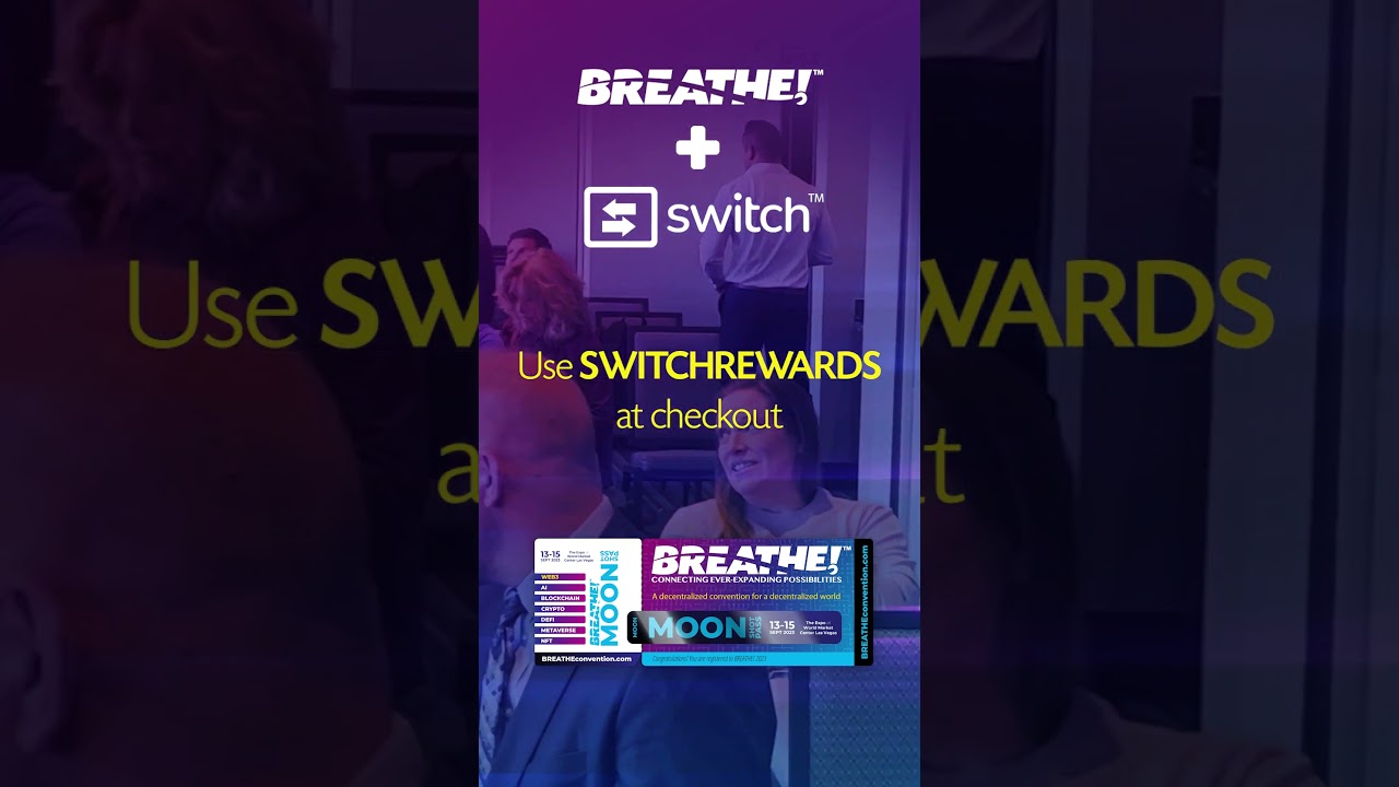 BREATHE! Convention Offers Early Access Tickets with an Exclusive Switch Reward Card Promotion