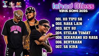 ICHAD BLESS TOP SONG 2026 TIKTOK VIRAL
