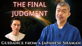 [REVEALED] The Final Judgment: From Japan to the World — Shaman KAMIHITO’s Divine Message