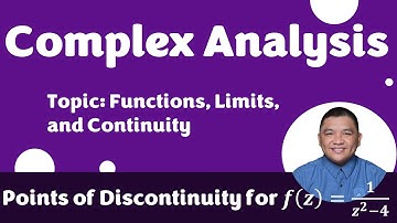 Points of Discontinuity for 𝒇(𝒛) = 𝟏/(𝒛^𝟐−𝟒) || Functions, Limits, and Continuity|| Complex Analysis