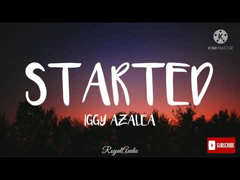 Started - Iggy Azalea