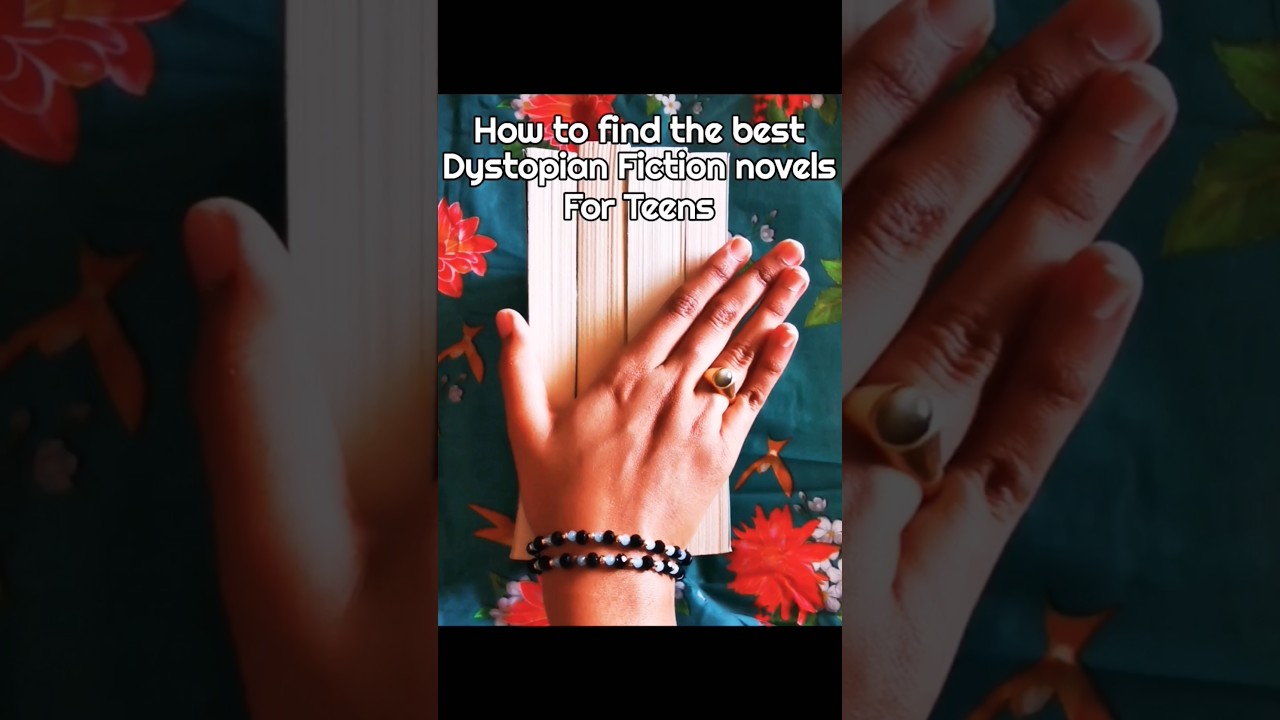 How to find the best Dystopian Fiction Novels for Teens. 