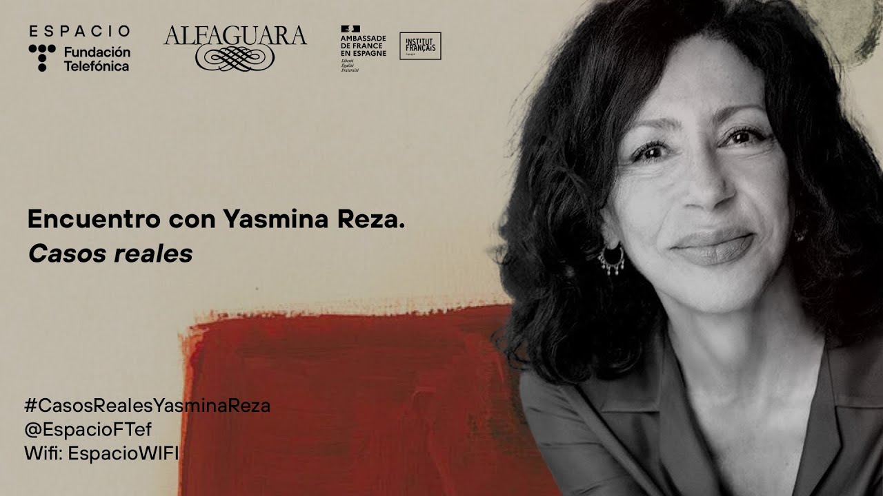 Encuentro con Yasmina Reza. Casos reales - Español