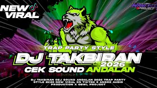 Download Lagu DJ TAKBIRAN CEK SOUND  ANDALAN 2026 TRAP PARTY STYLE ||  ANDRE AUDIO PRODUCTION X OBWL PROJECT MP3