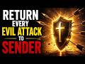 Return Every Evil Attack to Sender Psalm 91 Prayer for Divine Protection and Peace
