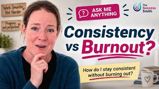 How to Stay Consistent Without Burning Out Consistency vs Burnout