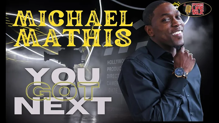 SLT "You Got Next" with Michael Mathis | Actor | M...