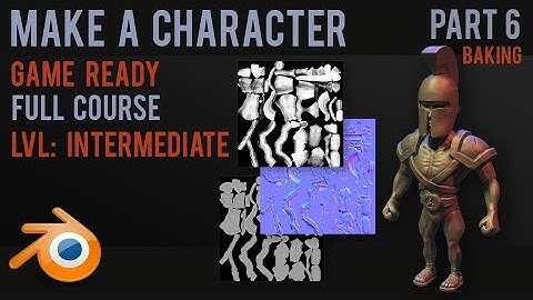 Character modelling tutorial- part 6 - baking the textures - 2018