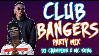 Best Of Club Bangers Party Mix 2026  Dj Chdanion  X Mc Kong Arbantone Afrobeat Bongo Dancehall