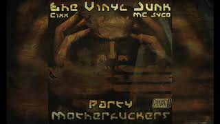 The Vinyl Junk -  Party Motherfuckers
