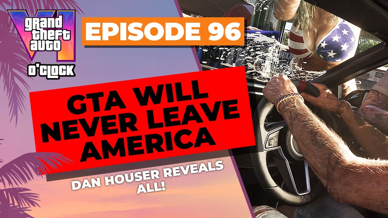 GTA Will Never Leave America - GTA VI O'clock - Episode 96
