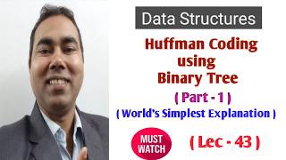Huffman Coding Using Binary Tree | Data Structures