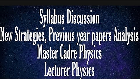 Master Cadre Physics l Lecturer Physics l Syllabus Discussion l Marks Distribution