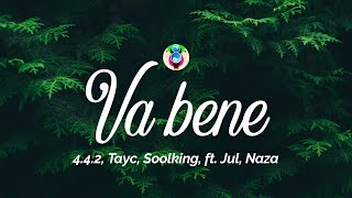 4.4.2, Tayc, Soolking - Va bene (Paroles/Lyrics) ft. Jul, Naza Resimi