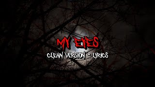 Travis Scott - MY EYES (Clean - Lyrics)