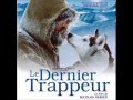 Le Dernier Trappeur - 01 - Generique Debut