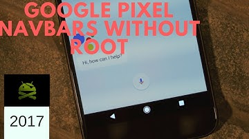 How to Get Google Pixel Navbars Without Root