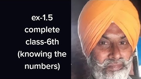 6th class math Ex--1.5  complete   knowing the Numbers