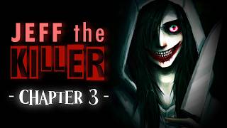 "Jeff the Killer" Creepypasta by Pastra | Chapter 3