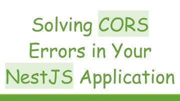 Solving CORS Errors in Your NestJS Application