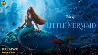 The Little Mermaid Full Movie In English Disney | New Hollywood Movie | Review & Facts