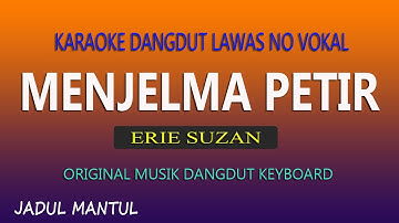 MENJELMA PETIR KARAOKE ERIE SUZAN