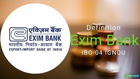 Export-Import Bank (EXIM) ||What is EXIM? || ||IBO-04||  ||M.com Ignou|| December 2018