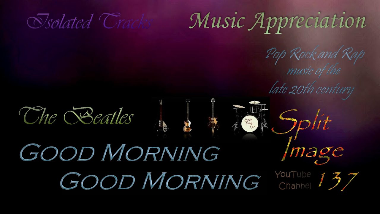 The Beatles - Good Morning Good Morning (isolated tracks) - YouTube