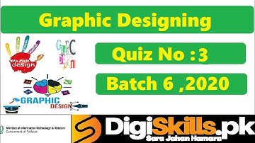 Digiskills Graphic Designing Quiz 3 Solution || Graphic Designing Quiz No.3 || Batch 06