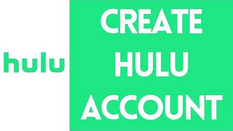 Hulu Sign Up: How to Open New Hulu Account (2022) | Hulu Account Registration