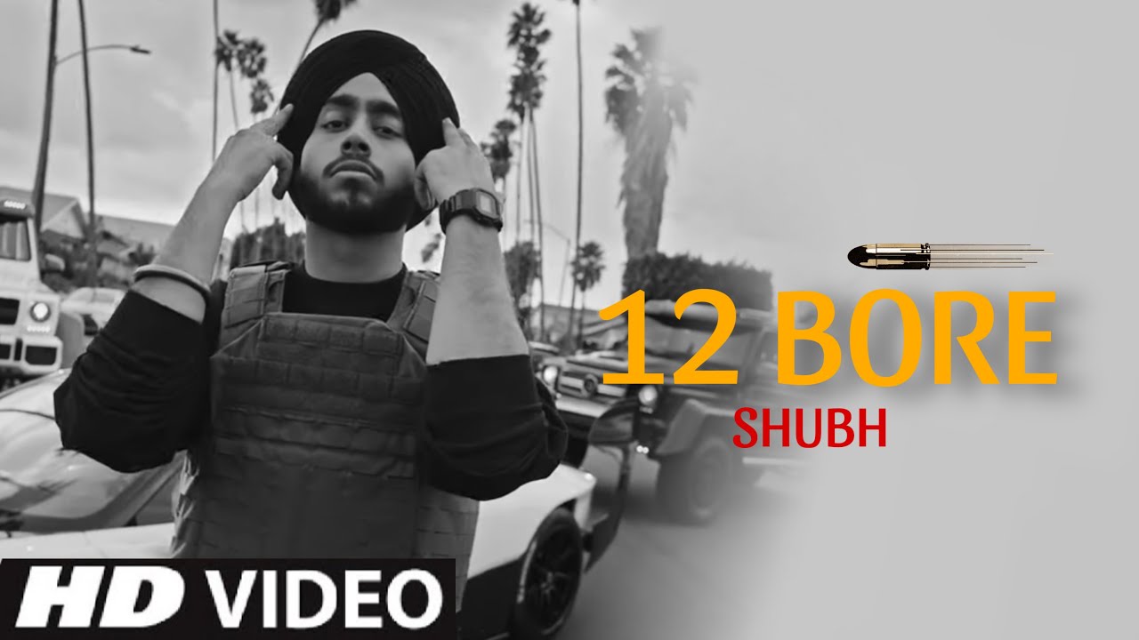 12 Bore   Shubh New Song Official Video New Punjabi Song 2023  New Punjabi Song 2024